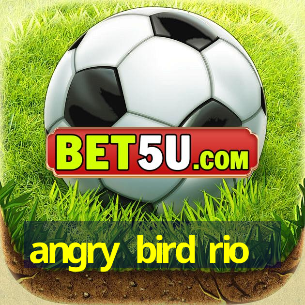 angry bird rio